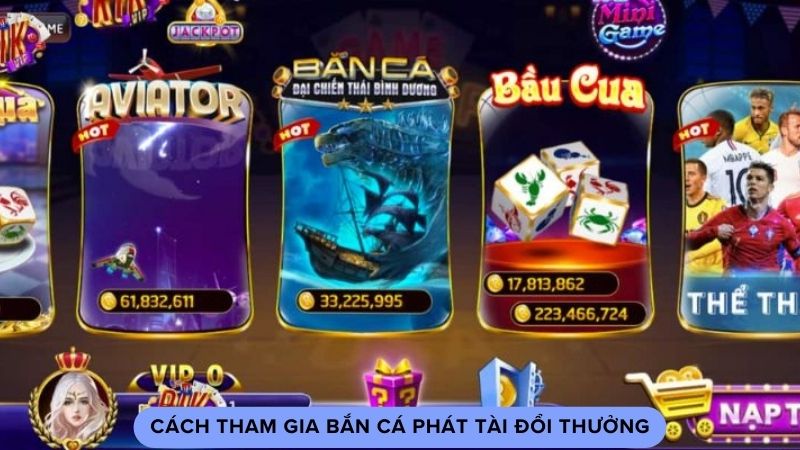 Đặc điểm nổi bật của game bắn cá phát tài đổi thưởng