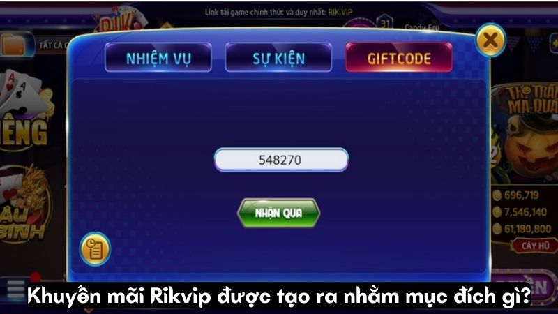 Khuyến mãi Rikvip được tạo ra nhằm mục đích gì?