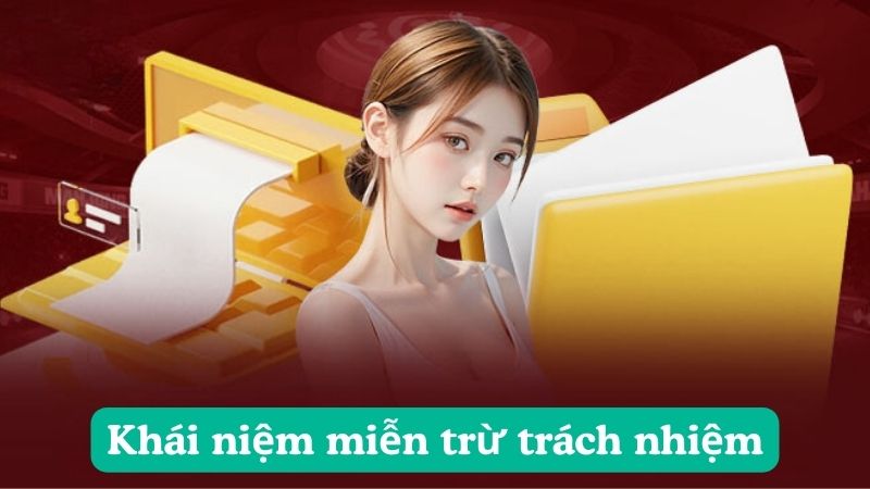 Khái niệm miễn trừ trách nhiệm