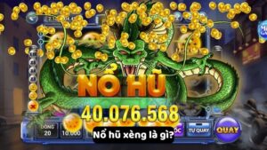 Nổ hũ xèng là gì?